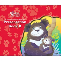 Reading Mastery Reading/Literature Strand Grade K, Presentation Book B