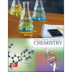 Laboratory Manual for General, Organic, and Biological Chemistry