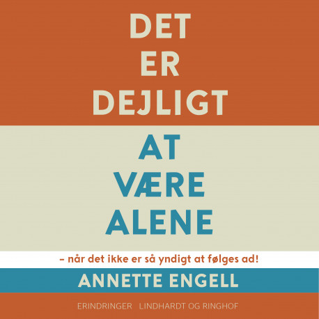 Det er dejligt at være alene