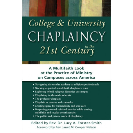 College & University Chaplaincy in the 21st Century: A Multifaith Look at the Practice of Ministry on Campuses across America