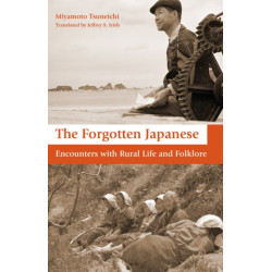 The Forgotten Japanese: Encounters with Rural Life and Folklore