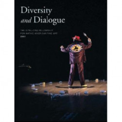 Diversity and Dialogue: The Eiteljorg Fellowship for Native American Fine Art, 2007