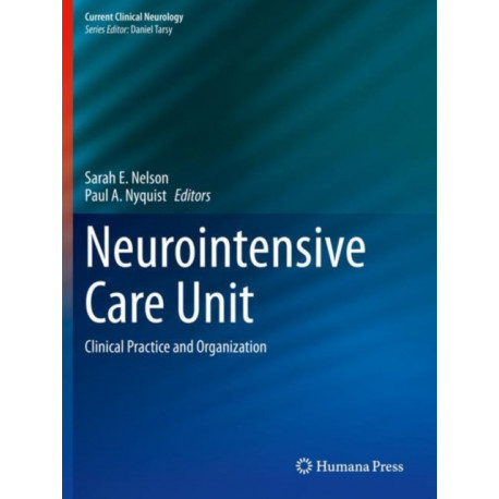 Neurointensive Care Unit: Clinical Practice and Organization