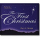 The First Christmas – The True and Unfamiliar Story: The True and Unfamiliar Story