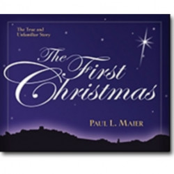 The First Christmas – The True and Unfamiliar Story: The True and Unfamiliar Story