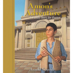 Amon`s Adventure – A Family Story for Easter: A Family Story for Easter