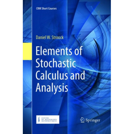 Elements of Stochastic Calculus and Analysis