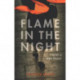 Flame in the Night – A Novel of World War II France: A Novel of World War II France