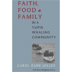 Faith, Food, and Family in a Yupik Whaling Community