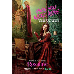 When You Were Mine: The Novel That Inspired the Movie Rosaline