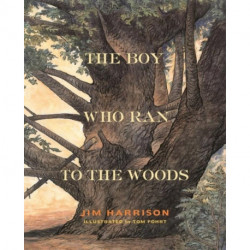 The Boy Who Ran to the Woods