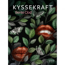 Kyssekraft – erotisk novelle
