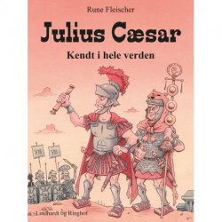 Julius Cæsar: Kendt i hele verden