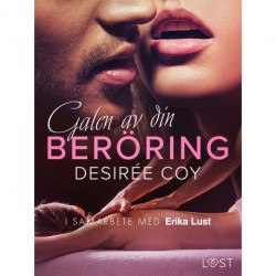 Galen av din beröring - erotisk novell