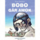 Bobo går amok