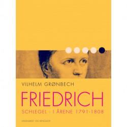 Friedrich Schlegel i årene 1791-1808