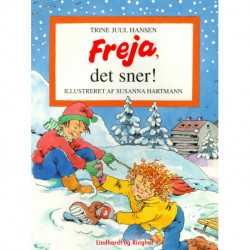 Freja, det sner!