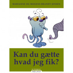 Kan du gætte hvad jeg fik?