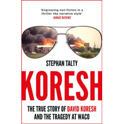 Koresh: The True Story of David Koresh and the Tragedy at Waco