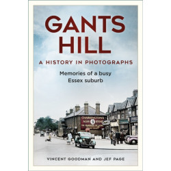 Gants Hill: A History in Photographs