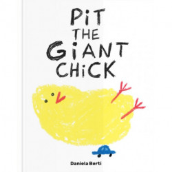 Pit The Giant Chick