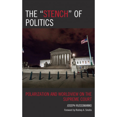 The “Stench” of Politics: Polarization and Worldview on the Supreme Court
