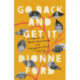 Go Back and Get It: A Memoir of Race, Inheritance, and Intergenerational Healing