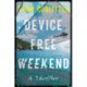 Device Free Weekend