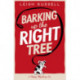 Barking Up the Right Tree