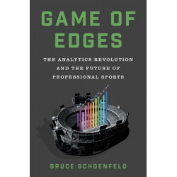 Game of Edges: The Analytics Revolution and the Future of Professional Sports