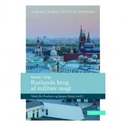 Kreml i krig: Ruslands brug af militær magt