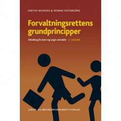 Forvaltningsrettens grundprincipper: Håndbog for børn og unge-området