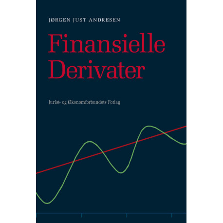 Finansielle Derivater: Anvendelse, prissætning og risikostyring