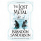 The Lost Metal: A Mistborn Novel