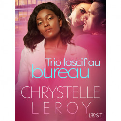 Trio lascif au bureau - Une nouvelle érotique