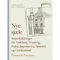 Nye sjæle. Rejseskildringer fra Tyskland, Frankrig, Polen, Jugoslavien, Spanien og Grækenland
