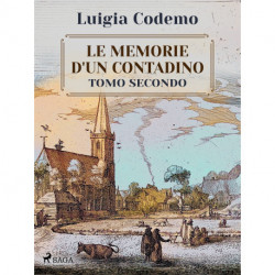 Le memorie d'un contadino - Tomo secondo