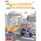 Alla scoperta dei Dinosauri