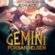 Geminiforbandelsen (3) - En episk fortælling om kaos og kyssefester
