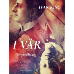 I vår. To fortællinger