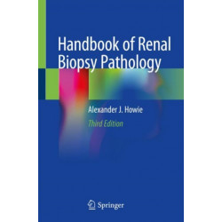 Handbook of Renal Biopsy Pathology