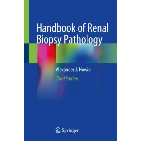 Handbook of Renal Biopsy Pathology