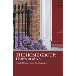 The Home Group: Heartbeat of AA