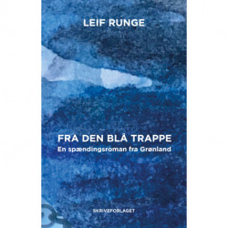 Fra den blå trappe: En spændingsroman fra Grønland