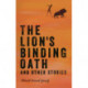 The Lion's Binding Oath and Other Stories