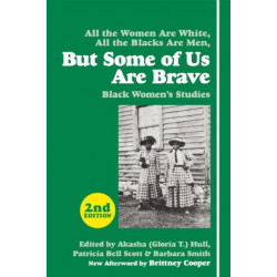 But Some Of Us Are Brave (2nd Ed.): Black Women's Studies