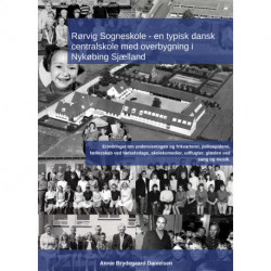 Rørvig Sogneskole - en typisk dansk centralskole med overbygning i Nykøbing Sjælland: Erindringer om undervisningen og frikvarterer, polioepidemi, fællesskab ved fødselsdage, skolekomedier, udflugter, glæden ved sang og musik