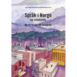 Språk i Norge og nabolanda : ny forskning om talespråk