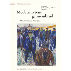 Modernitetens gennembrud: Dansk litteratur 1850-1920
