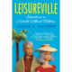 Leisureville: Adventures in a World Without Children